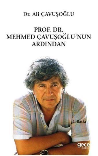 Prof. Dr. Mehmed Çavuşoğlu'nun Ardından - Gece Kitaplığı
