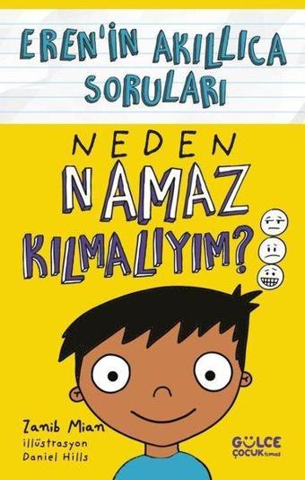 Neden Namaz Kılmalıyım? Eren'in Akıllıca Soruları - Zanib Mian - Gülce Çocuk