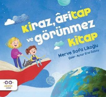 Kiraz Afitap ve Görünmez Kitap - Merve Safa Likoğlu - Cezve Çocuk