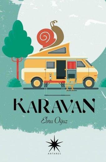 Karavan - Ebru Oğuz - Antares