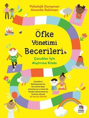 Öfke Yönetimi Becerileri - Çocuklar için Alıştırma Kitabı - Amanda Robinson - İthaki Çocuk