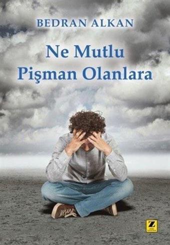 Ne Mutlu Pişman Olanlara - Bedran Alkan - Zinde Yayınevi