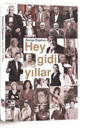 Hey Gidi Yıllar - Zeynep Bilgehan - Hürriyet Kitap Yayınevi