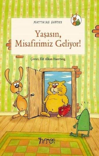 Yaşasın Misafirimiz Geliyor - Matthias Sodtke - Nito Kitap