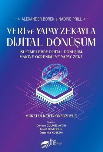 Veri ve Yapay Zekayla Dijital Dönüşüm - Nadine Prill  - The Kitap