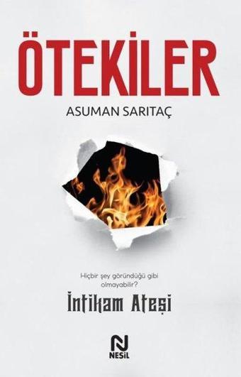 Ötekiler 2 - İntikam Ateşi - Asuman Sarıtaç - Nesil Yayınları