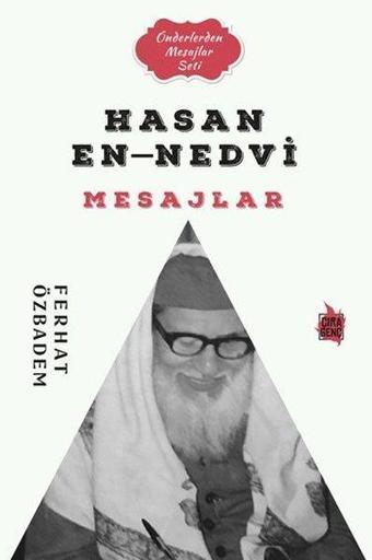 Hasan En-Nedvi Mesajlar - Önderlerden Mesajlar Seti - Ferhat Özbadem - Çıra Genç