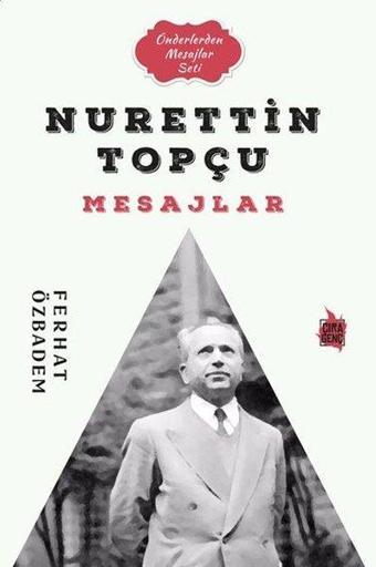 Nurettin Topçu Mesajlar - Önderlerden Mesajlar Seti - Ferhat Özbadem - Çıra Genç