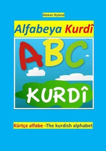 Alfabeya Kurdi - ABC Kurdi - Alekan Nyland - Sitav yayınevi