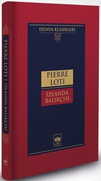 İzlanda Balıkçısı - Pierre Loti - Ötüken Neşriyat