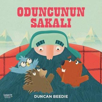 Oduncunun Sakalı - Duncan Beedie - İlksatır Yayınevi