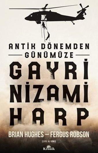 Antik Dönemden Günümüze Gayrinizami Harp - Gizli Teşkilatlar Serisi - Fergus Robson - Kronik Kitap