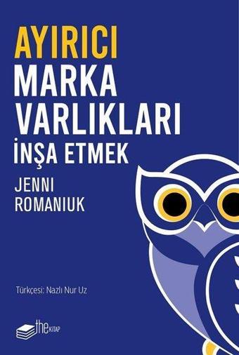 Ayırıcı Marka Varlıkları İnşa Etmek - Jenni Romaniuk - The Kitap