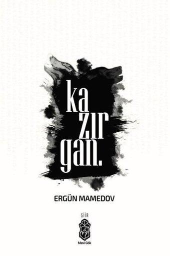 Kazırgan - Ergün Mamedov - Mavi Gök Yayınları