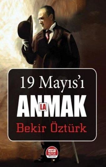 19 Mayıs'ı Anlamak - Bekir Öztürk - Ayata