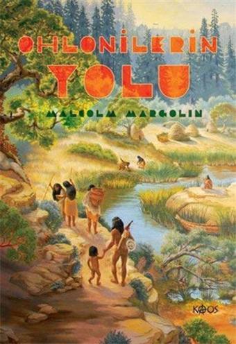 Ohlonilerin Yolu - Malcolm Margolin - Kaos Yayınları