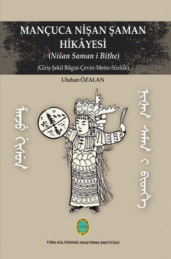 Mançuca Nişan Saman Hikayesi - Uluhan Özalan - Türk Kültürünü Araştırma Enstitüsü