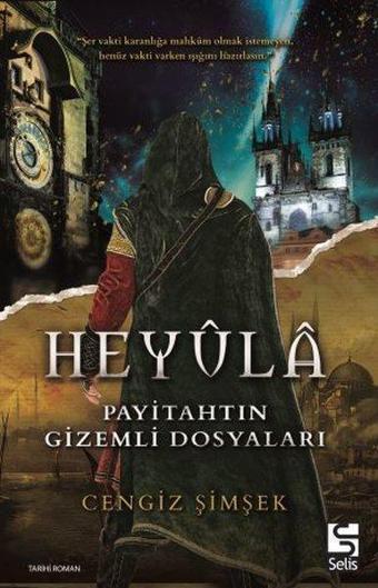 Heyula - Payitahtın Gizemli Dosyaları - Cengiz Şimşek - Selis Kitaplar