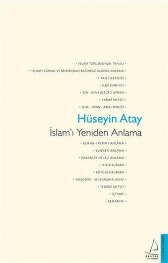 İslamı Yeniden Anlama - Hüseyin Atay - Destek Yayınları