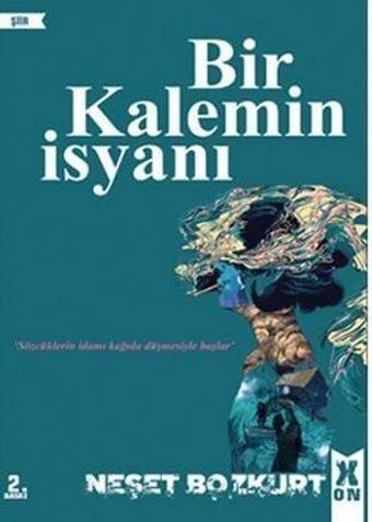 Bir Kalemin İsyanı - Neşet Bozkurt - X On Kitap