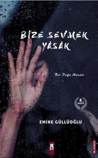 Bize Sevmek Yasak - Emine Güllüoğlu - X On Kitap