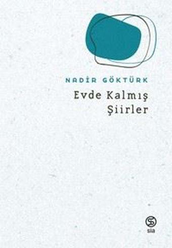 Evde Kalmış - Şiirler - Nadir Göktürk - Sia