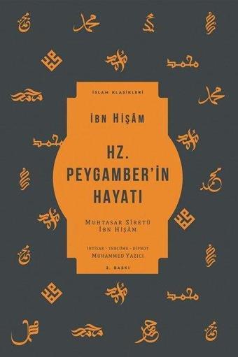 Hz. Peygamber'in Hayatı - İslam Klasikleri - İbn Hişam  - Ketebe