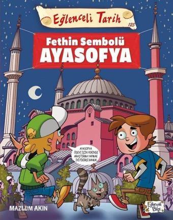 Fethin Sembolü Ayasofya - Eğlenceli Tarih - Mazlum Akın - Eğlenceli Bilgi