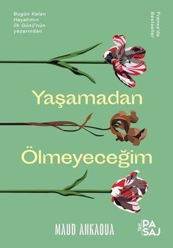 Yaşamadan Ölmeyeceğim - Maud Ankaoua - Yan Pasaj