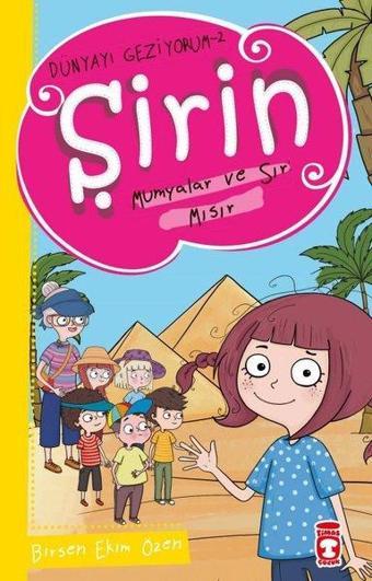 Şirin Mumyalar ve Sır: Mısır - Dünyayı Geziyorum 2 - Timaş Çocuk