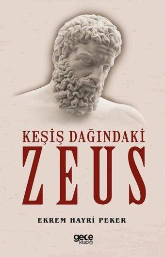 Keşiş Dağındaki Zeus - Ekrem Hayri Peker - Gece Kitaplığı