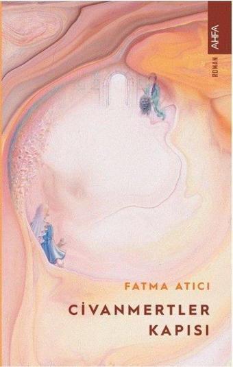 Civanmertler Kapısı - Fatma Atıcı - Ahfa