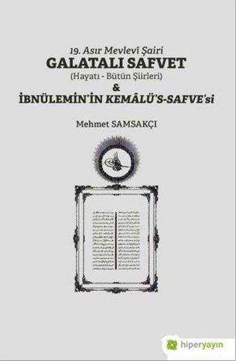 19. Asır Mevlevi Şairi Galatalı Safvet: Hayatı - Şiirleri - Mehmet Samsakçı - Hiperlink