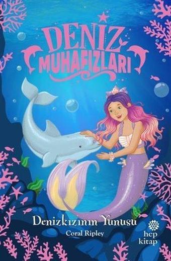 Deniz Muhafızları - Denizkızının Yunusu - Coral Ripley - Hep Kitap