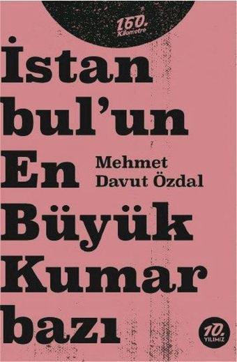 İstanbulun En Büyük Kumarbazı - Mehmet Davut Özdal - 160.Kilometre