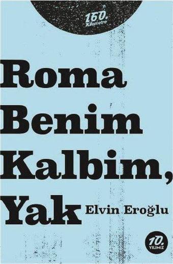 Roma Benim Kalbim Yak - Elvin Eroğlu - 160.Kilometre