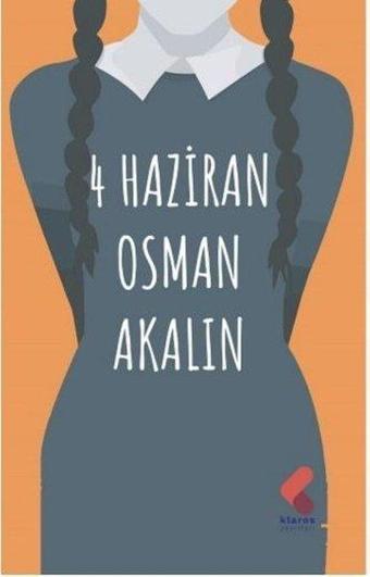 4 Haziran - Osman Akalın - Klaros Yayınları