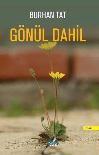 Gönül Dahil - Burhan Tat - İzan Yayıncılık