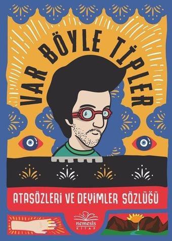 Var Böyle Tipler Atasözleri ve Deyimler Sözlüğü - Kıvanç Talu - Nemesis Kitap Yayınevi