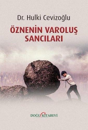 Öznenin Varoluş Sancıları - Hulki Cevizoğlu - Doğu Kitabevi