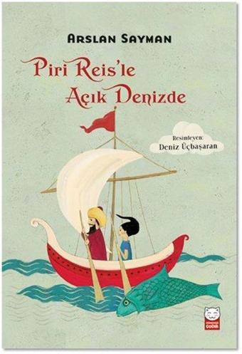 Piri Reisle Açık Denizde - Arslan Sayman - Kırmızı Kedi Yayınevi