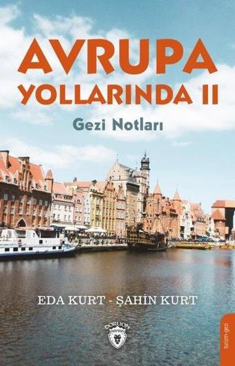 Avrupa Yollarında 2 - Gezi Notları - Dorlion Yayınevi