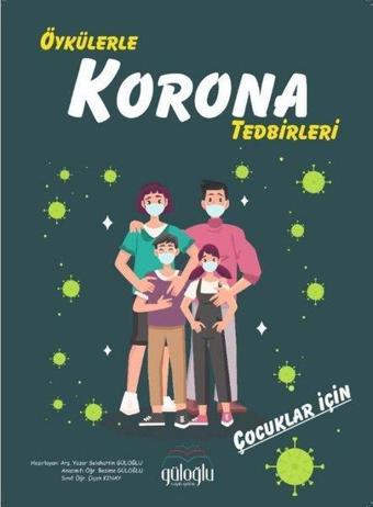 Öykülerle Korona Tedbirleri - Çocuklar İçin - 16 Kart - Kolektif  - Güloğlu