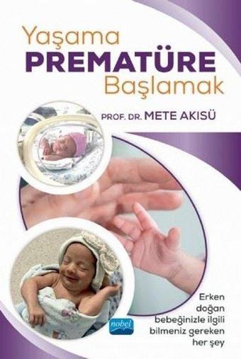 Yaşama Prematüre Başlamak - Nobel Akademik Yayıncılık