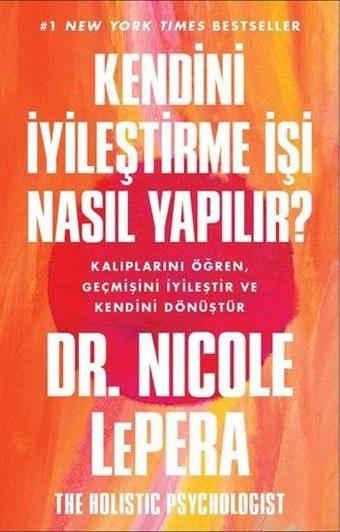 Kendini İyileştirme İşi Nasıl Yapılır? - Nicole Lepera - Butik