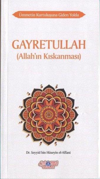 Gayretullah - Allah'ın Kıskanması - Seyyid Bin Hüseyin El-Affani - Nebevi Hayat Yayınları