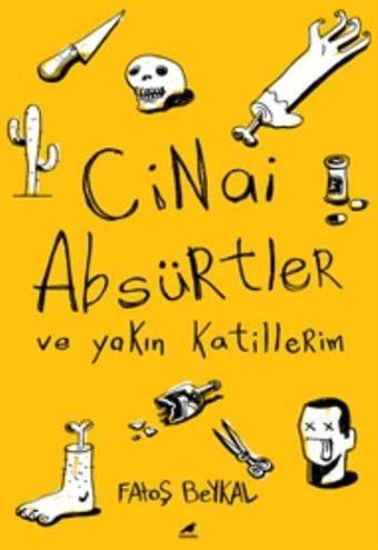 Cinai Absürtler - Fatoş Beykal - Karakarga