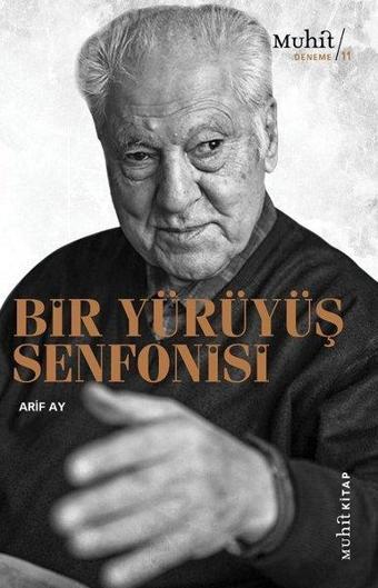 Bir Yürüyüş Senfonisi - Arif Ay - Muhit Kitap