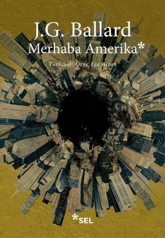 Merhaba Amerika - James G. Ballard - Sel Yayıncılık