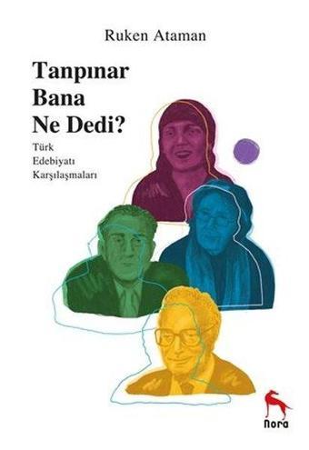 Tanpınar Bana Ne Dedi? - Ruken Ataman - Nora